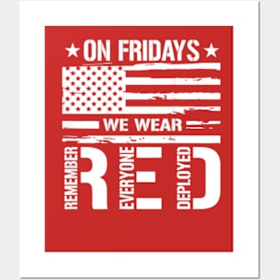 Remember Everyone Deployed On Friday We Wear Red Posters and Art